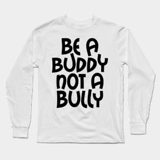 Anti Bullying Long Sleeve T-Shirt